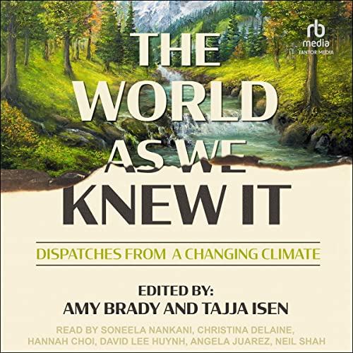 The World as We Knew It by Amy Brady - editor, Tajja Isen - editor episode artwork