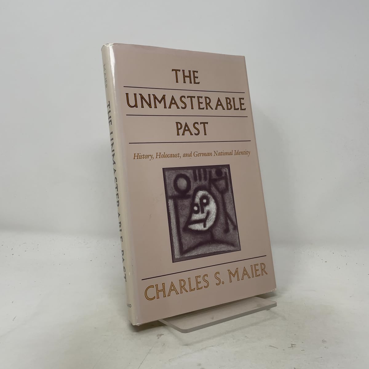 Buy The Unmasterable Past: History, Holocaust, and German National Identity — BookShops.in