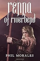 Renna of Riverbend 1548794996 Book Cover