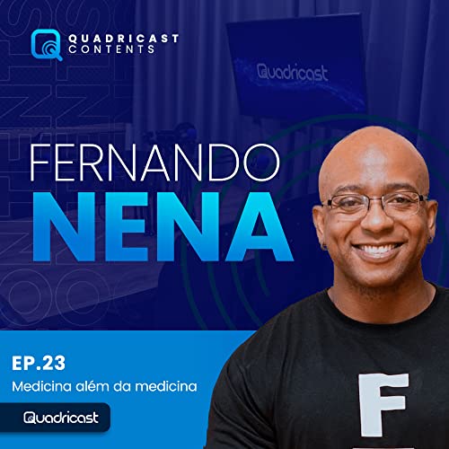 FERNANDO NENA #EP.23 &ndash; MEDICINA AL&Eacute;M DA MEDICINA