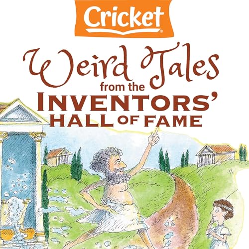 Weird Tales from the Inventor's Hall of Fame by Liz Huyck episode artwork