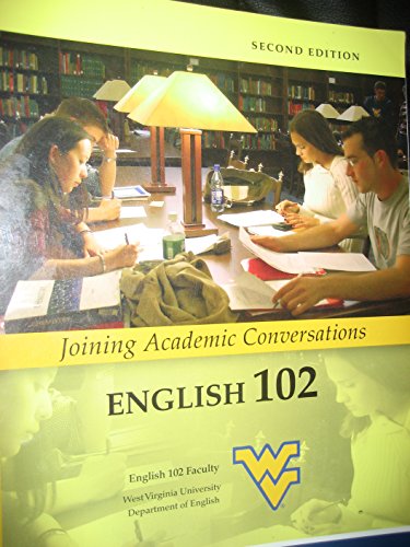 joining academic conversations (english 102, wvu dept. of eng.)