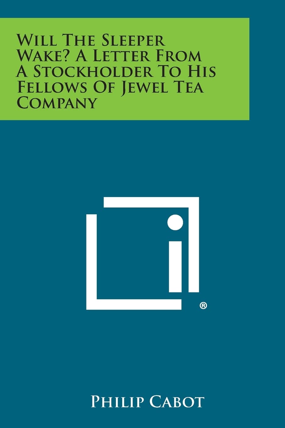Will the Sleeper Wake? a Letter from a Stockholder to His Fellows of Jewel Tea Company