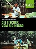  Die Fischer vom Rio Negro