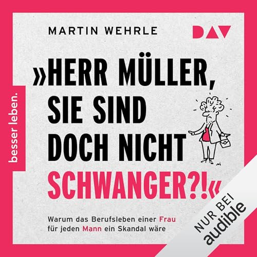 Page de couverture de &raquo;Herr M&uuml;ller, Sie sind doch nicht schwanger?!&laquo;