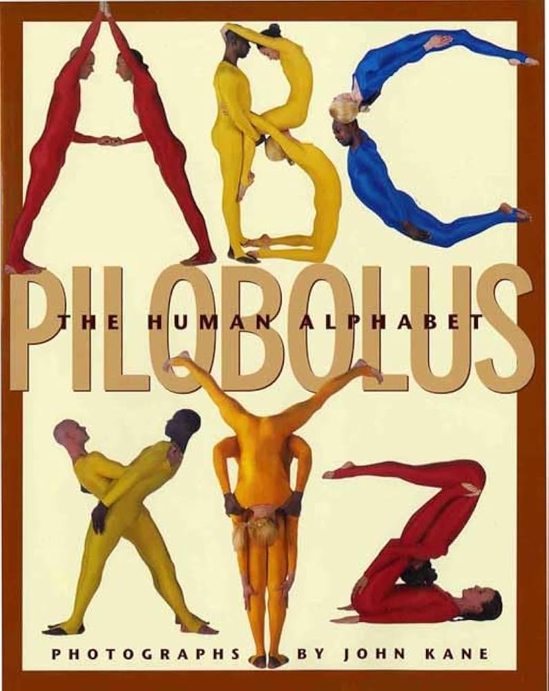 Amazon.com: The Human Alphabet: 9781596430662: Pilobolus, Kane, John: Books