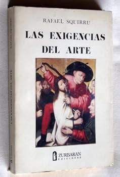 Paperback Las exigencias del arte (Spanish Edition) [Spanish] Book