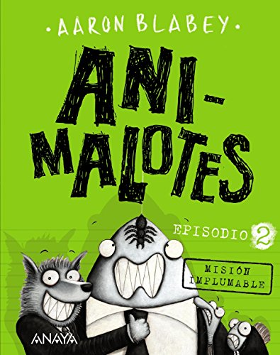 Animalotes 2. Misión Implumable (CÓMIC - Animalotes)