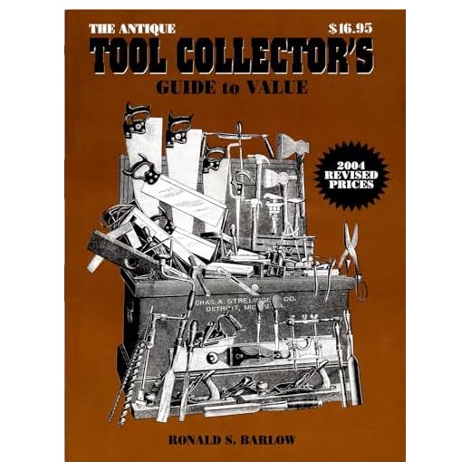 The Antique Tool Collectors Guide to Value