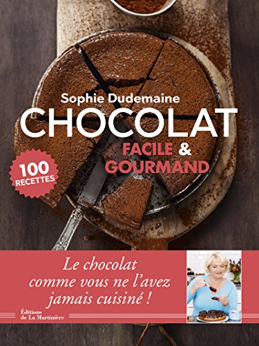 Télécharger Chocolat facile & gourmand - 100 recettes Livre PDF Gratuit