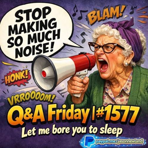 (Long | Music) Q&A Friday | #1577 Let me bore you to sleep | Jason Newland | 20th March 2026 Podcast Por  arte de portada