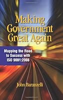 Making Government Great Again: Mapping the Road to Success With ISO 9001:2008 087389779X Book Cover