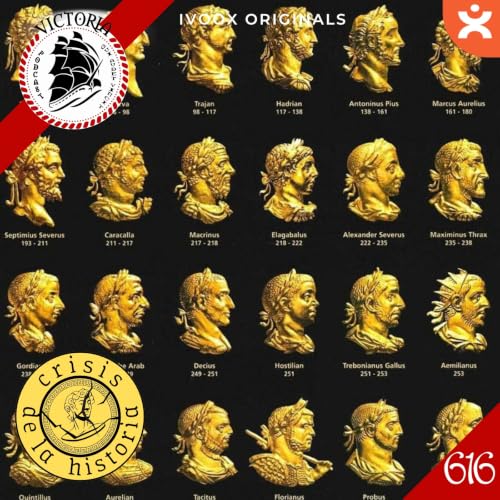 V616 ️ La Crisis del Siglo III: El colapso econ&oacute;mico de Roma - Grandes Crisis de la Historia - Acceso anticipado - Episodio exclusivo para mecenas