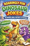 Roaringly Fun Dinosaur Jokes: Silly Jokes, Fun Facts & Activities for Kids Ages 6–9 (Smart & Silly for Kids)