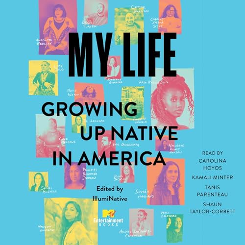 My Life: Growing Up Native in America by IllumiNative episode artwork