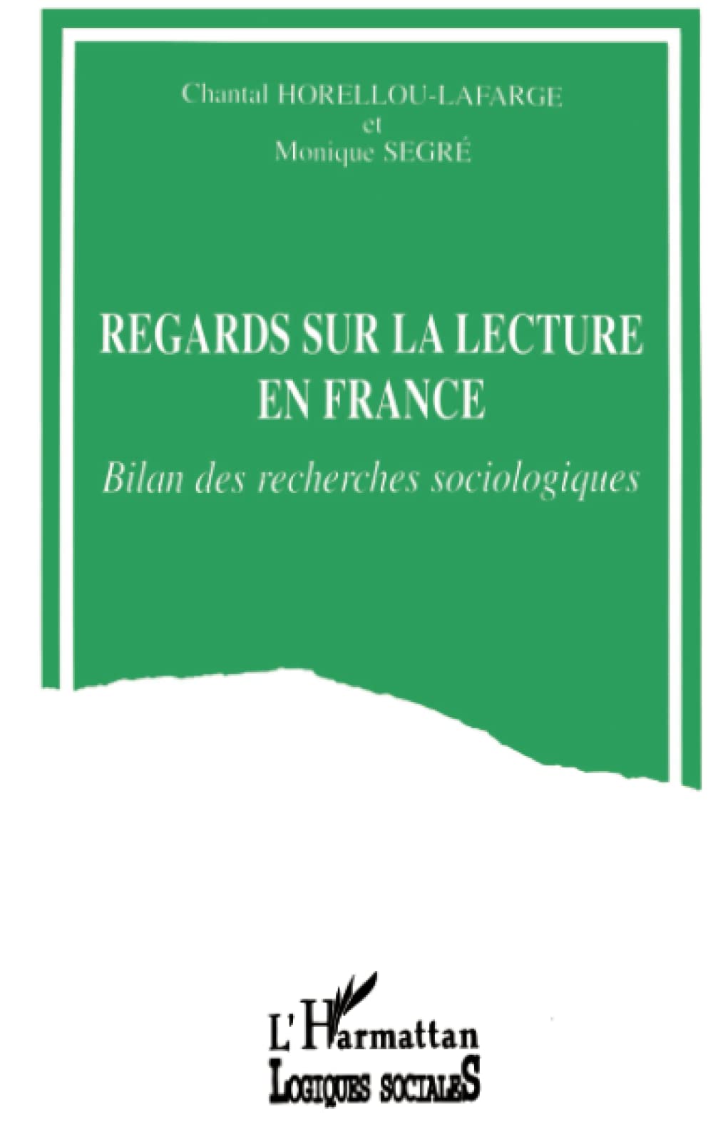 Regard sur la lecture en France: Bilan des recherches sociologiques (French Edition)