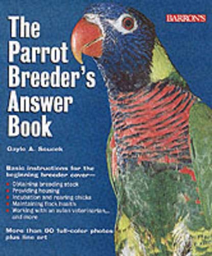 The Parrot Breeder's Answer Book