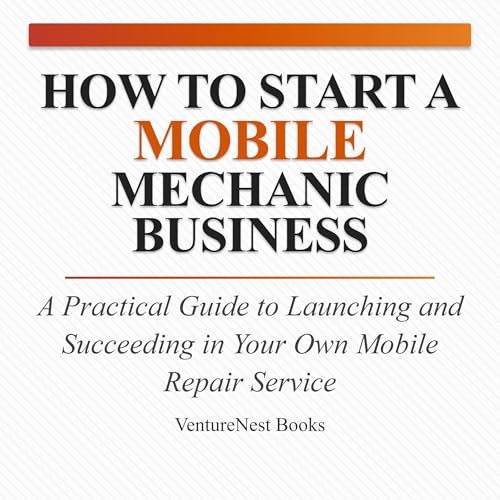 How to Start a Mobile Mechanic Business by VentureNest Books episode artwork