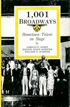 Hardcover 1001 Broadways: Hometown Talent on Stage Book