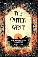 The Outer West : The Cross-Road Travelers: Book Two 1075658179 Book Cover