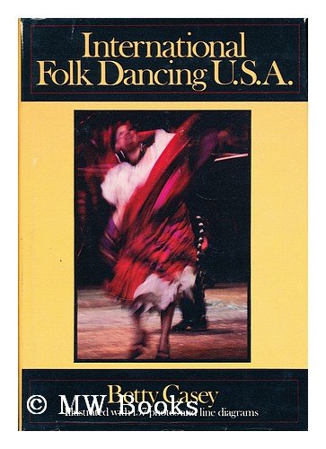 International Folk Dancing U.S.A. maîtrisez les chorégraphies folkloriques