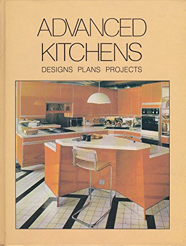 Advanced kitchens: Designs, plans, projects 0932944442 Book Cover