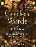 Golden Words: The Journal for Changing Your Life One Word at a Time
