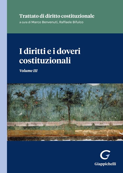 I diritti e i doveri costituzionali. Tratto di diritto costituzionale (Vol. 3)
