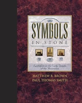 Hardcover Symbols in Stone: Symbolism on the Early Temples of the Restoration Book