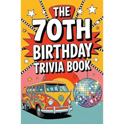 The 70th Birthday Trivia Book