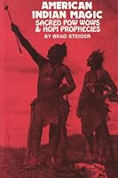 American Indian Magic: Sacred Pow Wows and Hopi Prophecies 0938294202 Book Cover