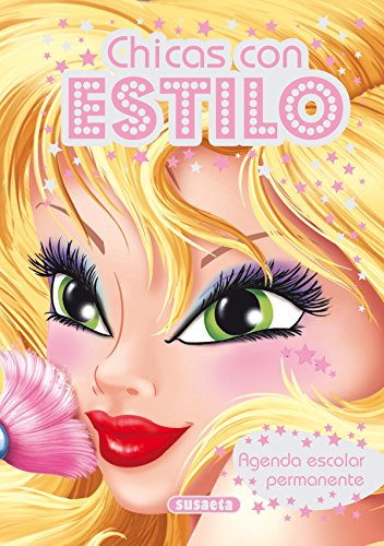 Agenda escolar permanente - Chicas con estilo (Agenda Chicas Con Estilo)