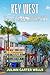 KEY WEST TRAVEL GUIDE 2026-2027: Duval Street, Historic Old Town, Sunset Cruises, Hidden Beaches, Local Seafood & Florida Keys