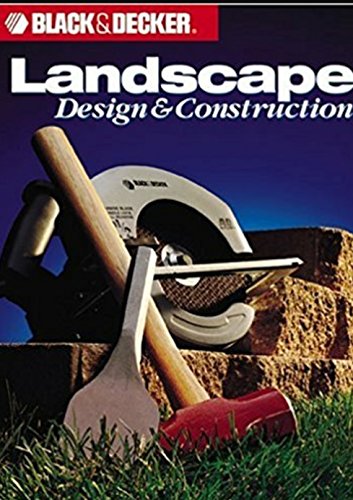 Landscape Design and Construction (Black & Decker Home Improvement Library)