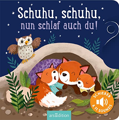 Schuhu, schuhu, nun schlaf auch du!: Schieber und 11 Sounds | Ein innovatives Schieber-Soundbuch für die Kleinsten ab 18 Monaten