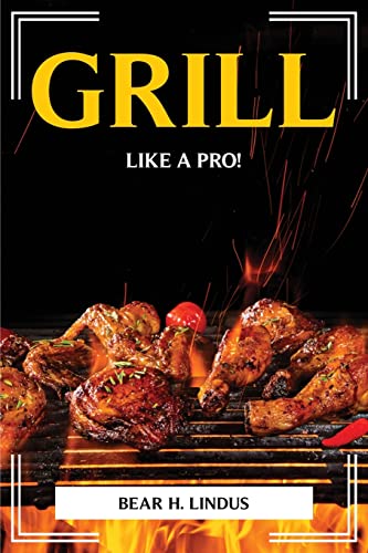 Grill Like a Pro!