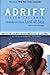 Adrift: Seventy-six Days Lost at Sea