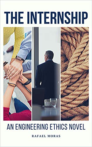The Internship: A Novel About Engineering Ethics