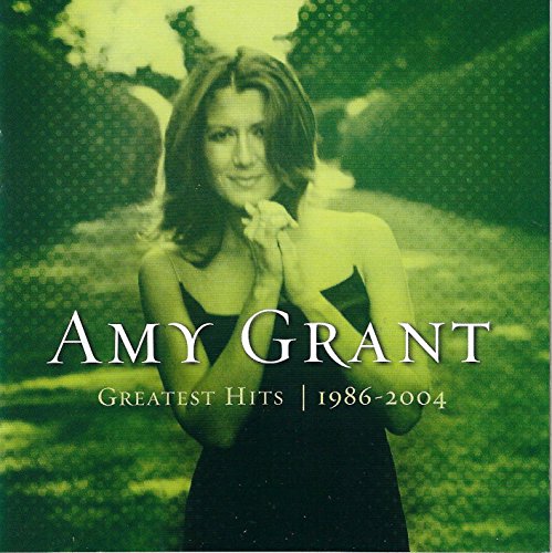 Amy Grant: Greatest Hits, 1986-2004 by Amy Grant [Music CD]