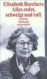 Alles redet, schweigt und ruft: Gesammelte Gedichte (suhrkamp taschenbuch) - Elisabeth Borchers