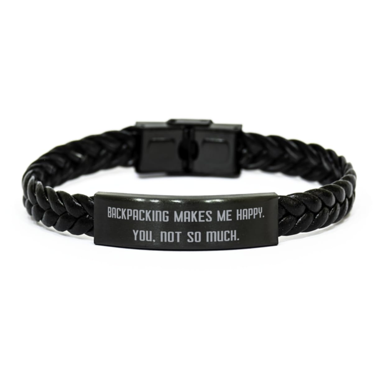 Generic Motivational Backpacking Gifts, Backpacking Makes Me Happy. You, not, Best Braided Leather Bracelet For Friends From Friends, Small, black