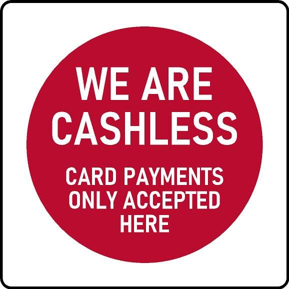 We are cashless Card payments only accepted here sign - Self adhesive sticker (200mm x 200mm)