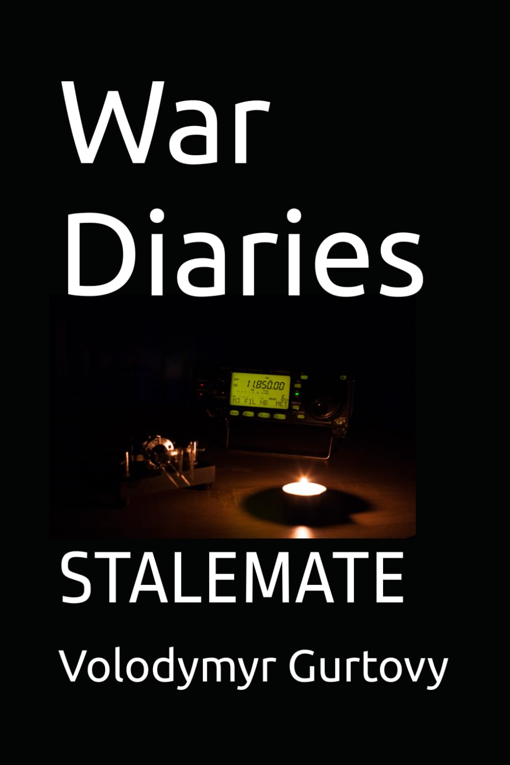 War Diaries: STALEMATE (Ukraine. War Diaries.)
