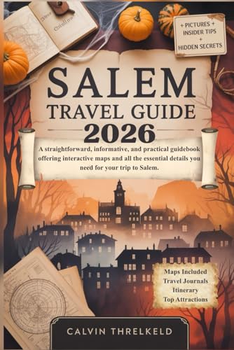 SALEM TRAVEL GUIDE 2026: A straightforward, informative, and practical guidebook offering...