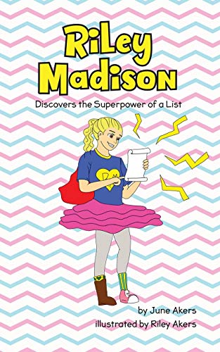 Riley Madison: Discovers the Superpower of a List (Riley Madison Books)