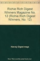 Richie Rich Digest Winners Magazine No. 12 (Richie Rich Digest Winners, No. 12) B001U2WGYK Book Cover