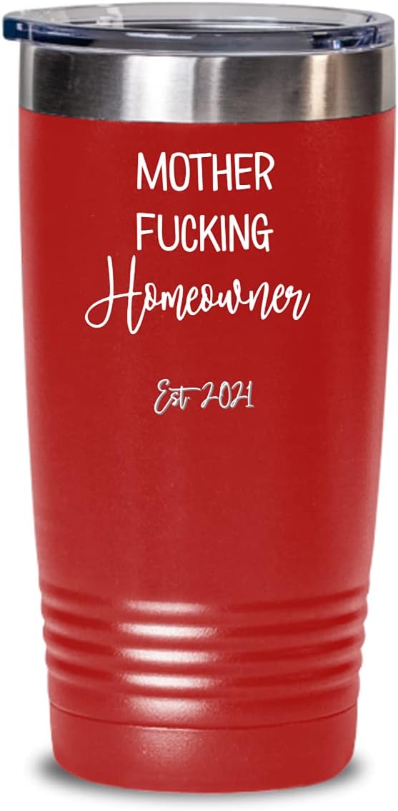 Funny Housewarming Tumbler Mother Fucking Homeowner Est 2021 Gag Jokes for First Time House New Home Owner Sarcastic Unique Novelty 20 or 30oz Hot Col
