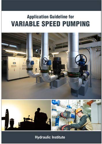 APPLICATION GUIDELINE FOR VARIABLE SPEED PUMPING: Hydraulic Institute ...