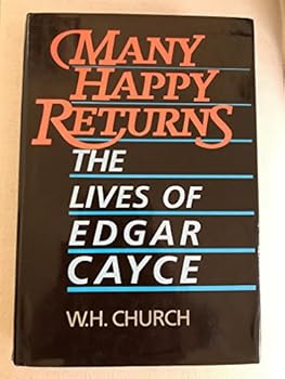 Hardcover Many Happy Returns: The Lives of Edgar Cayce Book