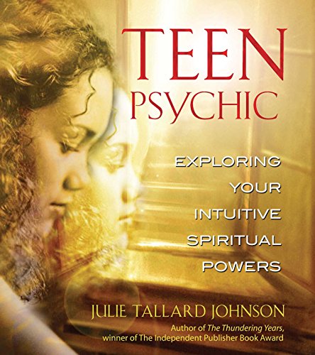 Télécharger Teen Psychic: Exploring Your Intuitive Spiritual Powers (English Edition) Francais PDF